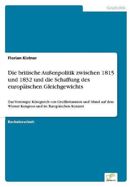 Die Britische AußEnpolitik Zwischen 1815 Und 1832 Und Die Schaffung Des EuropäIs-image