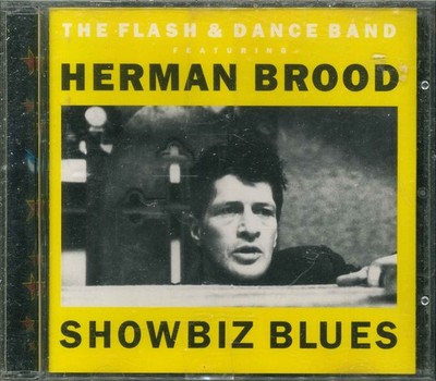 THE FLASH & DANCE BAND FEATURING HERMAN BROOD ''Showbiz Blues'' CD-Album
