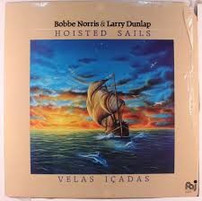 Bobbe Norris & Larry Dunlap - Hoisted Sails (Velas Icadas) (LP, Album)