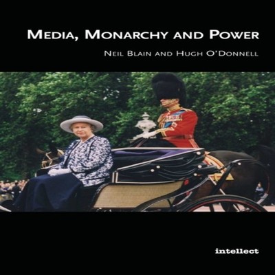 Media Monarchy and Power Neil Blain Hardcover Intellect Ltd Media