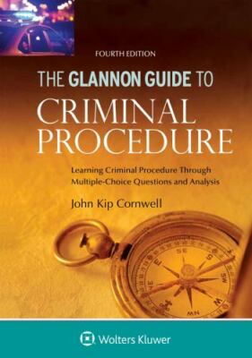 Glannon Guide to Criminal Procedure: Learnin- paperback, Cornwell, 9781454894223