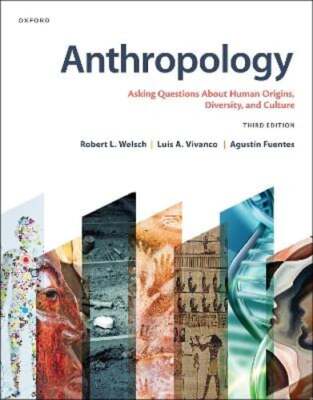 Anthropology: Asking Questions about Human Origins, Diversity, and Culture: New