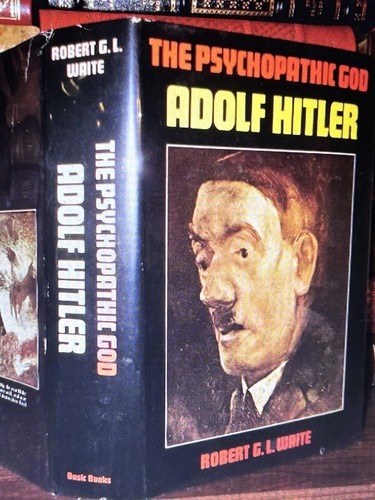 Psychopathic God : Adolf Hitler by Robert G. Waite (1977, Hardcover)