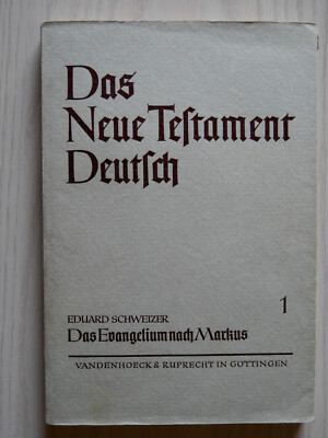 Eduard Schweizer: Das Evangelium nach Markus, NTD 1, 231 S., 1968