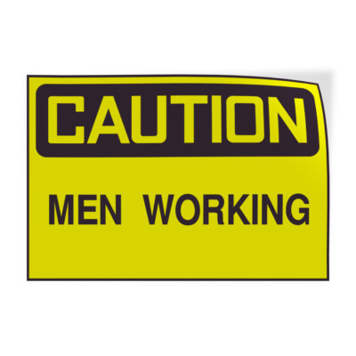 Horizontal Vinyl Stickers Men Working Caution Osha Ansi Safety Industrial