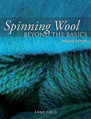 Spinning Wool: Beyond the Basics by 