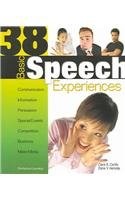 38 BASIC SPEECH EXPERIENCES, 11TH EDITION By Clark S. Carlile & Dana V. Hensley