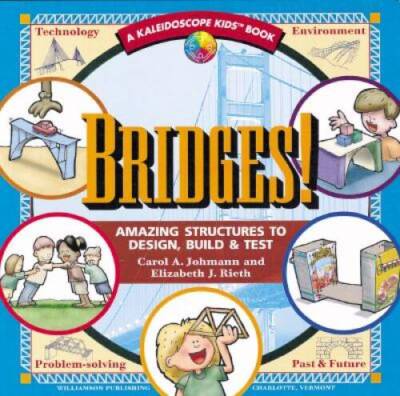 Bridges: Amazing Structures to Design, Build & Test (Kaleidoscope Kids) - GOOD
