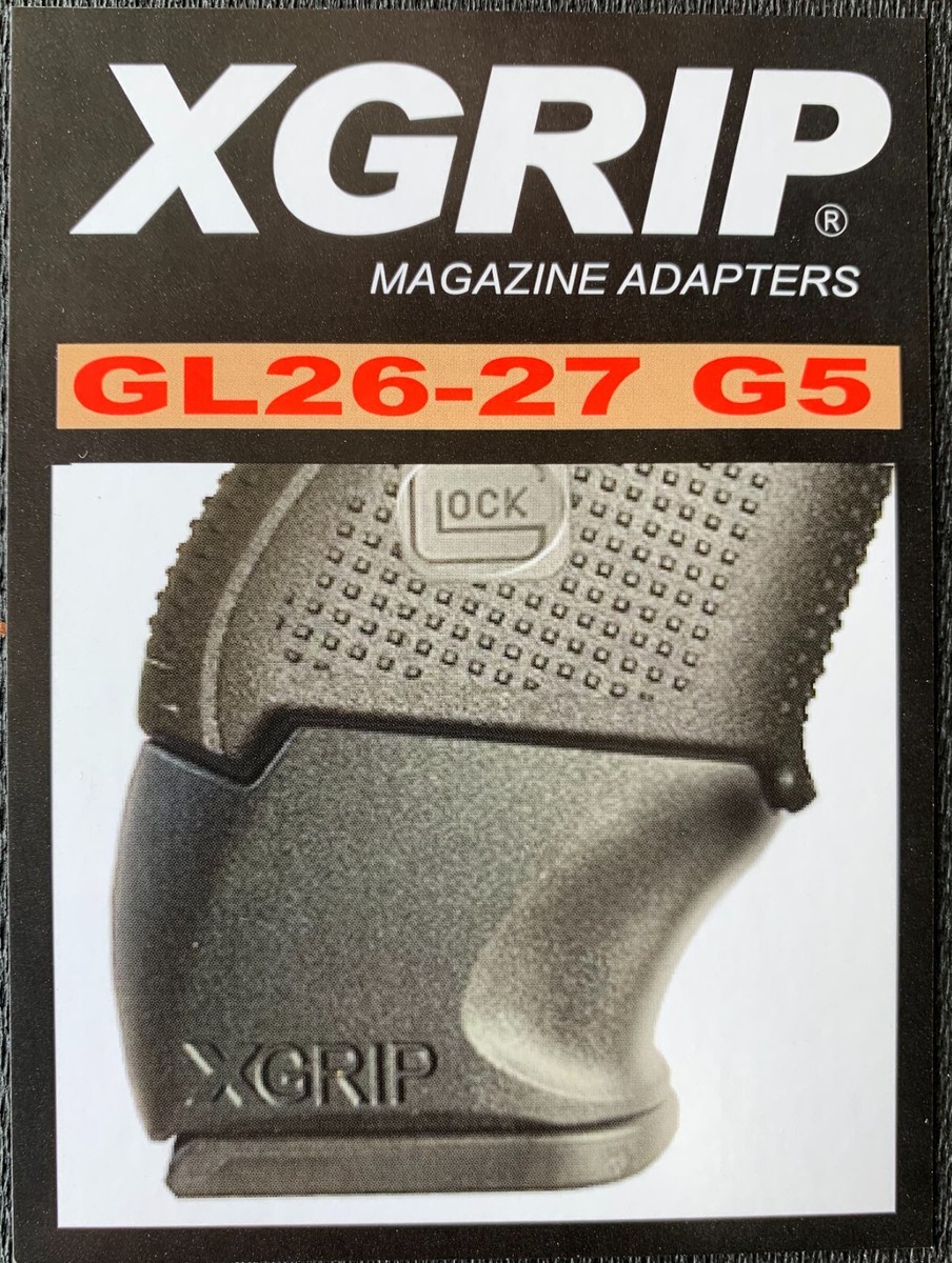 X-Grip Use GLOCK 17/22/31 Gen5 MAG in GLOCK 26/27 Gen5 SAME DAY
