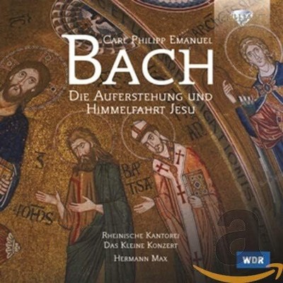 C.P.E Bach Die Auferstehung Und Himmelf