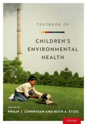 Textbook of Childrens Environmental Health - Hardcover - VERY GOOD