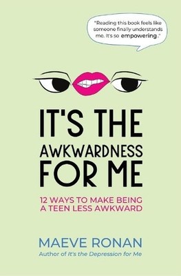 Maeve Ronan It's the Awkwardness for Me (Taschenbuch)