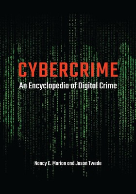 Cybercrime: An Encyclopedia of Digital Crime by Nancy E. Marion (English) Hardco