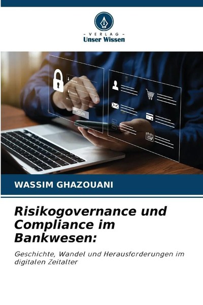 Wassim Ghazouani | Risikogovernance Und Compliance Im Bankwesen: | Taschenbuch-image