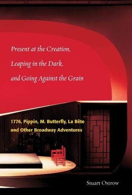 Present at the Creation: Leaping in the Dark and Going Against th