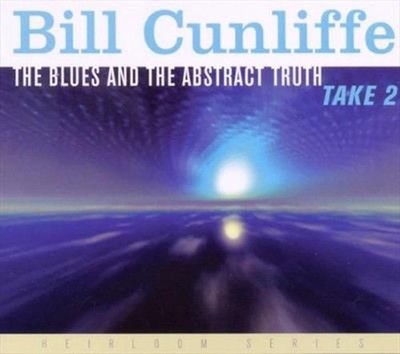 The Blues And The Abstract Truth,Take 2 - Bill Cunliffe Compact Disc