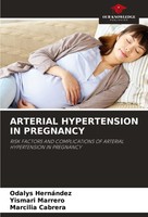 Odalys HernáNdez (U. A.) | Arterial Hypertension IN Pregnancy | Taschenbuch