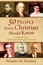 50 People Every Christian Should Know: Learning from Spiritual Giant - VERY GOOD