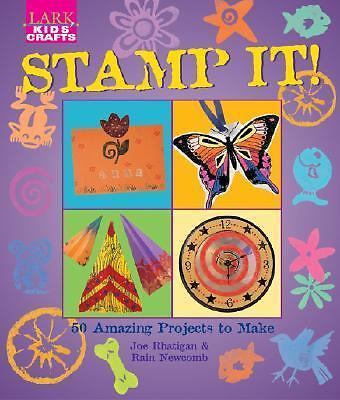 Stamp It! 50 Amazing Projects to Make (2004, Paperback)