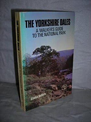 Yorkshire Dales : A Walker's Guide to the National Park Gladys Se