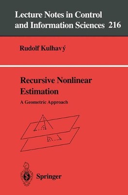 Recursive Nonlinear Estimation: A Geometric Approach by Rudolph Kulhavy (English