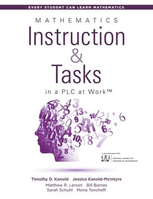 Mathematics Instruction and Tasks in a PLC at WorkTM (Develop Standards-Base...