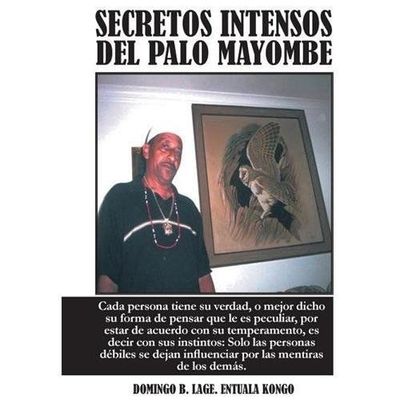 Secretos Intensos del Palo Mayombe : Cada persona tiene su verdad, o mejor di...