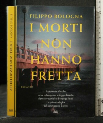 DIE TOTEN HABEN ES NICHT EILIG. Filippo Bologna. Mondolibri.