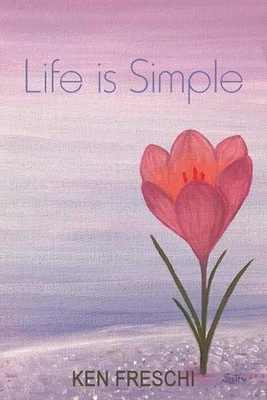 Life Is Simple by Ken Freschi (English) Paperback Book