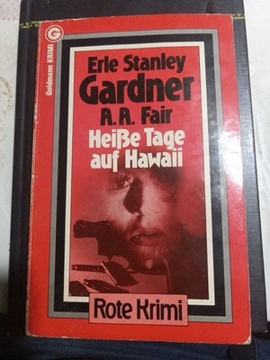 Erle Stanley Gardner / A. A. Fair.  Heisse Tage auf Hawaii. 1980
