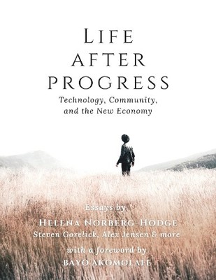 Helena Norberg-Hodge Life After Progress (Taschenbuch)