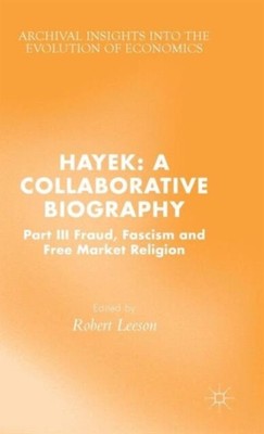Leeson - Hayek Eine kollaborative Biographie Teil III Betrugsfaschismus an - J555z
