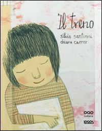 Der Zug. Ediz. illustrata [Hardcover] Santirosi, Silvia and Carrer, C