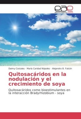 Quitosacáridos en la nodulación y el crecimiento de soya Daimy Costales