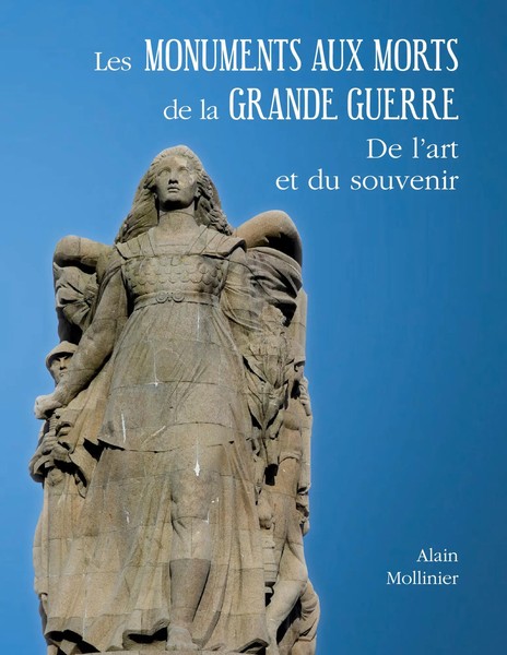 Les Monuments Aux Morts De La Grande Guerre : De L'art Et Du Souvenir Mollinier-image