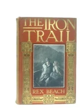 The Iron Trail (Rex Beach - 1913) (ID:60376)