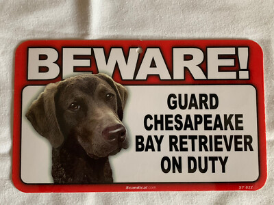 BEWARE GUARD DOG CHESAPEAKE BAY RETRIEVER ON DUTY PLASTIC LAMINATED SIGN  NEW