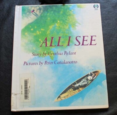 All I See ~ Cynthia Rylant ~ Ex Library ~ 1999 ~ HC ~ Ex Library ~ Orchard Books