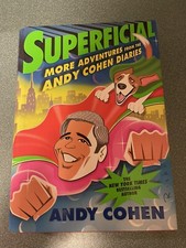SIGNED Superficial More Adventures From the Andy Cohen Diaries 1st Edition