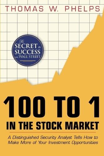 Thumbnail - Thomas William Phelps 100 To 1 In The Stock Market (gebundene Ausgabe)