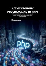 Asynchronous Programming in PHP A Practical