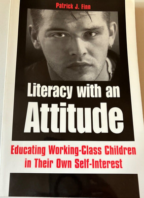Literacy with an Attitude, Educating Working-Class Children
