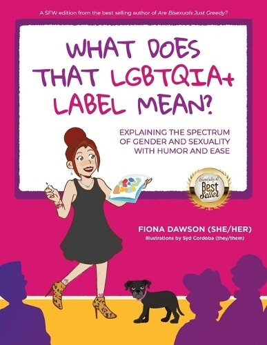 Fiona Dawson What Does That LGBTQIA+ Label Mean? (Tascabile)