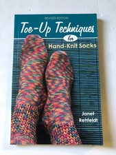 Toe-Up Techniques for Hand-Knit Socks Revised Edition NEW