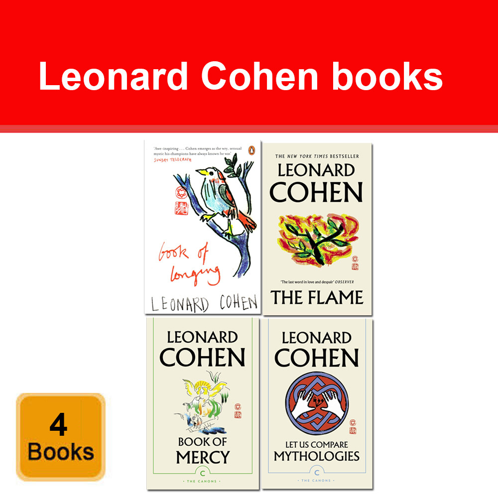 Leonard Cohen Collection 4 Books Set The Flame, Book of Longing, Book of Mercy