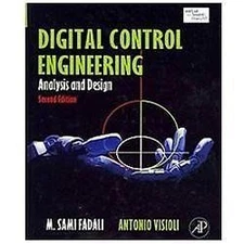 Digital Control Engineering : Analysis and Design by M. Sami Fadali and Antonio