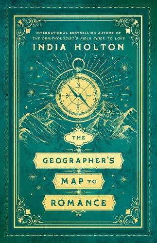 The Geographer's Map to Romance (Love's Academic) by India Holton [Paperback]