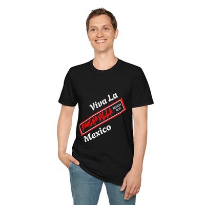 Viva La Mexico Poncho Villa  T-Shirt Street Sign Art Bandit Revolutionary 1900s