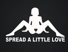 Spread A Little Love Funny Car Truck Suv Vinyl Sticker Decal Jdm Stance Sexy Spread A Little Love Funny Car Truck Suv Vinyl Sticker Decal Jdm Stance Sexy