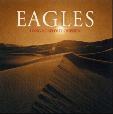 Long Road Out of Eden by Eagles (CD, Nov-2009, 2 Discs, Eagles Recording Co.)